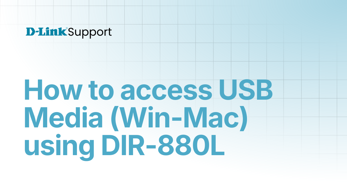 How to access USB Media (Win-Mac) using DIR-880L | For Consumer | D ...
