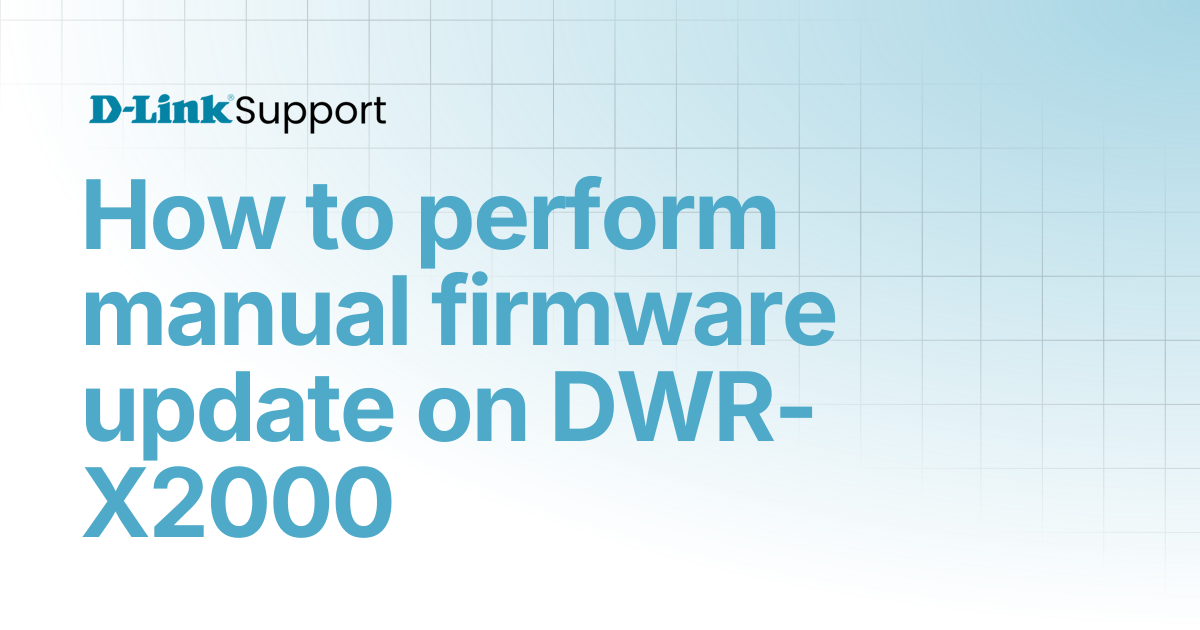 Image result for How to perform manual firmware update on DWR-X2000 | For Consumer | D ...